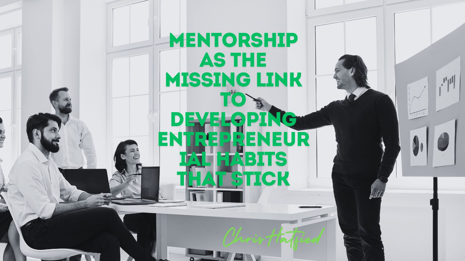 Mentorship as the Missing Link to Developing Entrepreneurial Habits That Stick