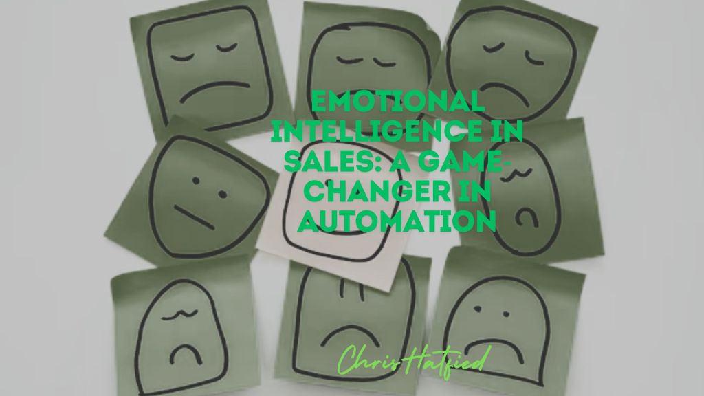 Emotional Intelligence in Sales: A Game-Changer in&nbsp;Automation