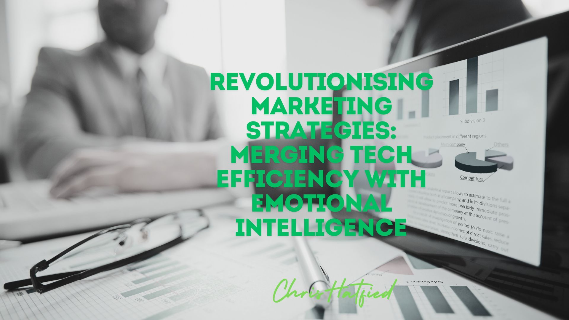 Revolutionising Marketing Strategies: Merging Tech Efficiency with Emotional Intelligence