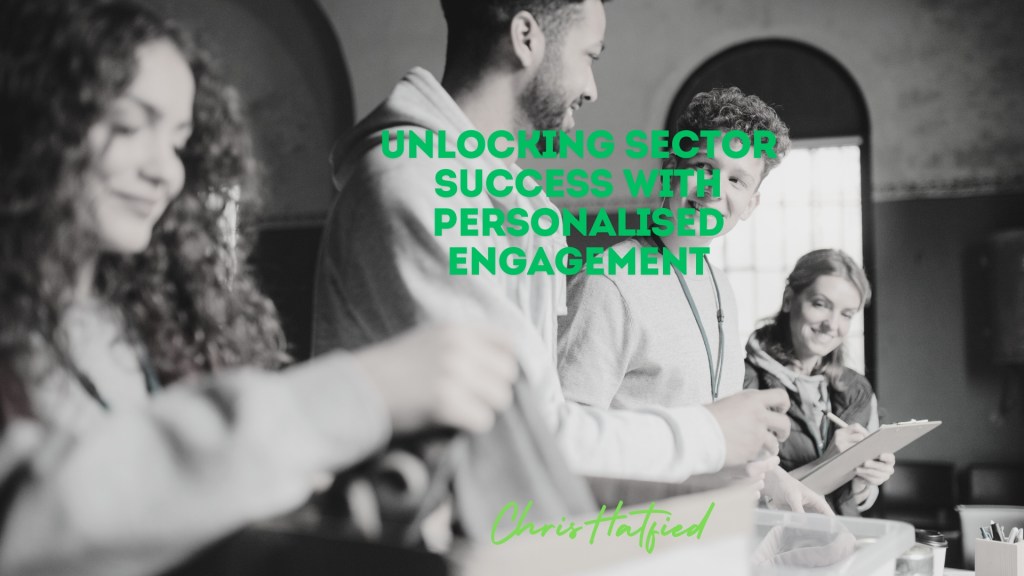 Unlocking Sector Success with Personalised&nbsp;Engagement