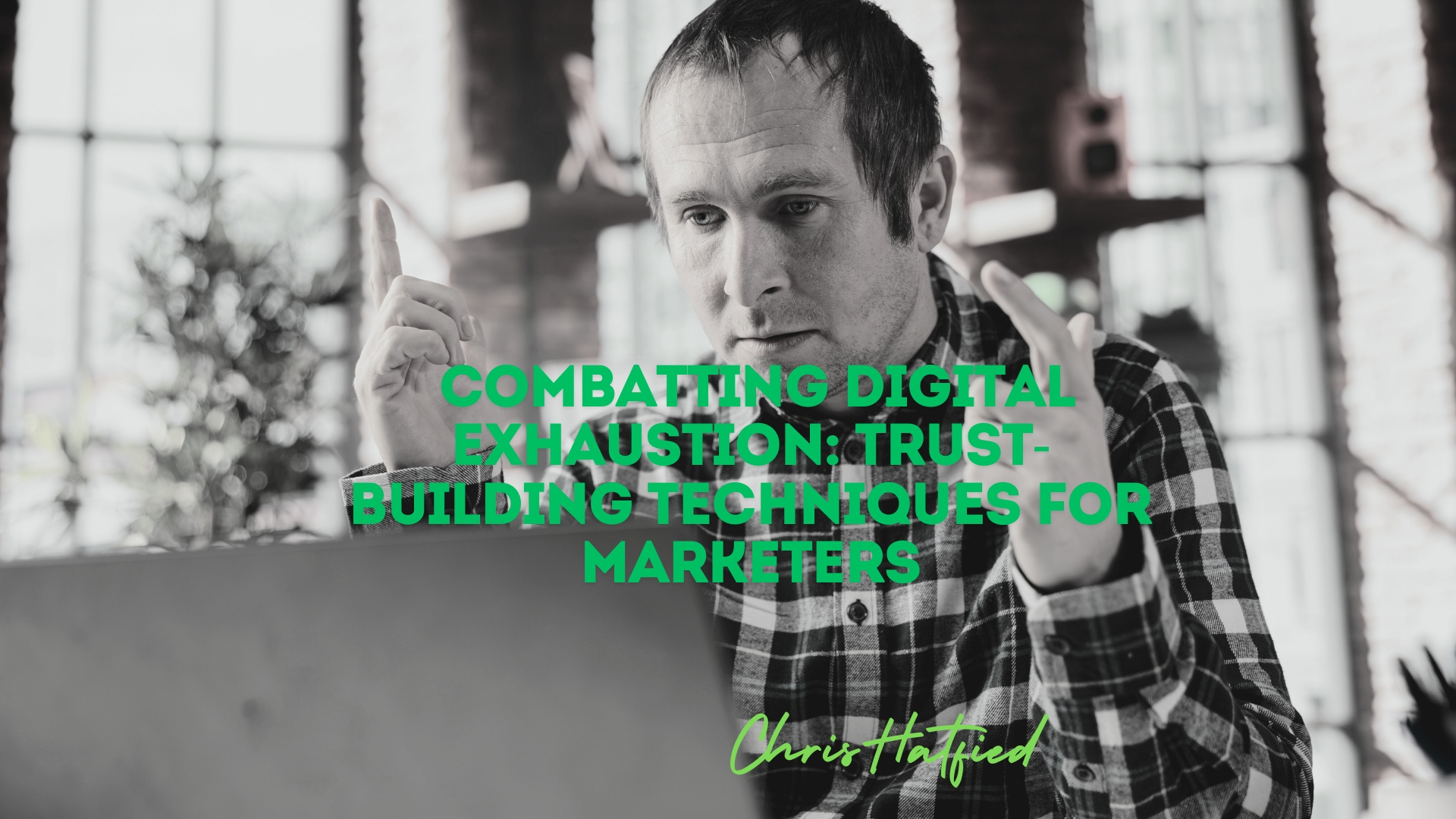 Combatting Digital Exhaustion: Trust-Building Techniques for Marketers