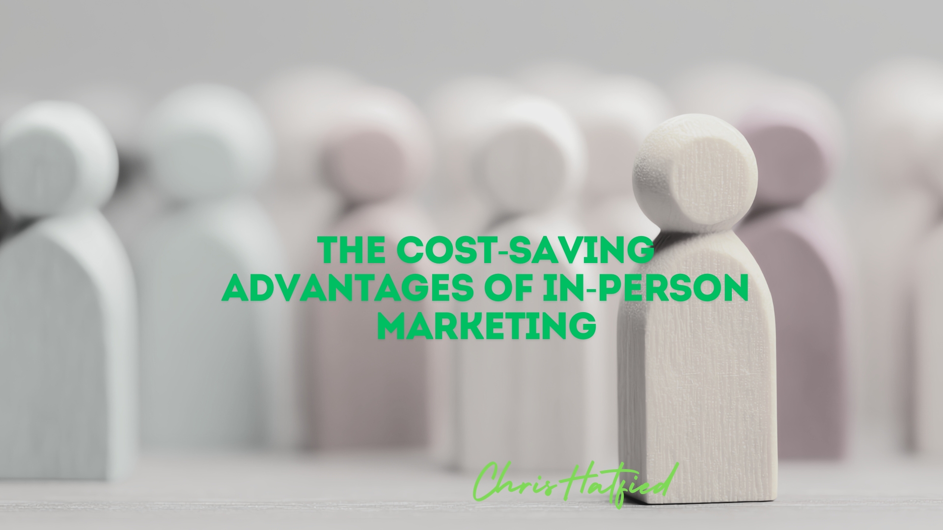 The Cost-Saving Advantages of In-Person Marketing